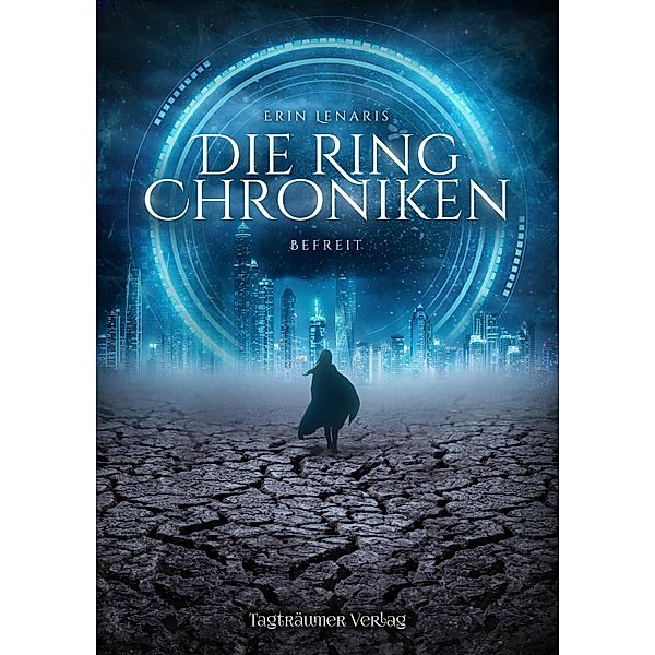 Die Ring Chroniken 2 - Befreit, Erin Lenaris