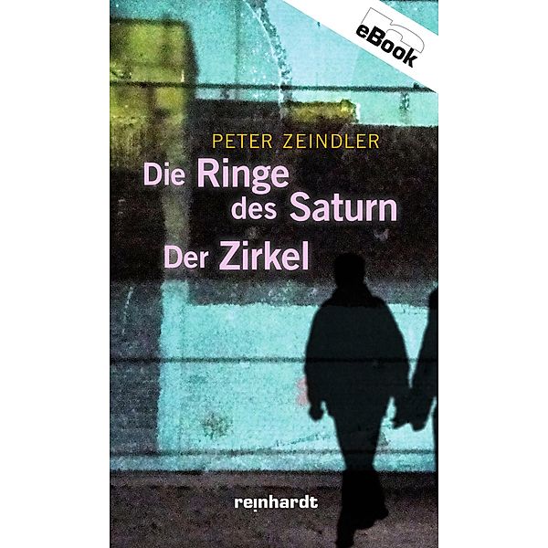 Die Ringe des Saturn / Der Zirkel / Konrad Sembritzki, Peter Zeindler