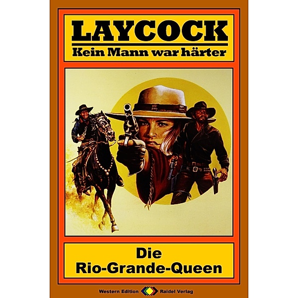 Die Rio-Grande-Queen / Laycock Western Bd.67, Pete Hellmann