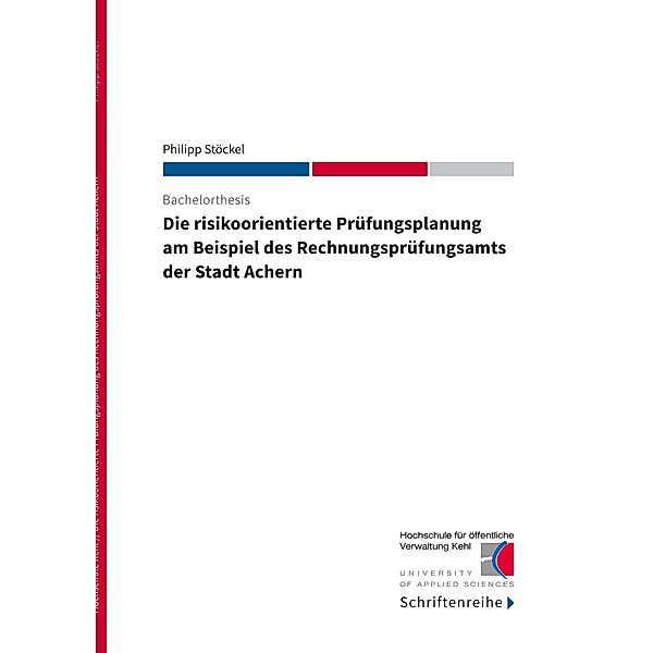 Die risikoorientierte Prüfungsplanung am Beispiel des Rechnungsprüfungsamts der Stadt Achern, Philipp Stöckel