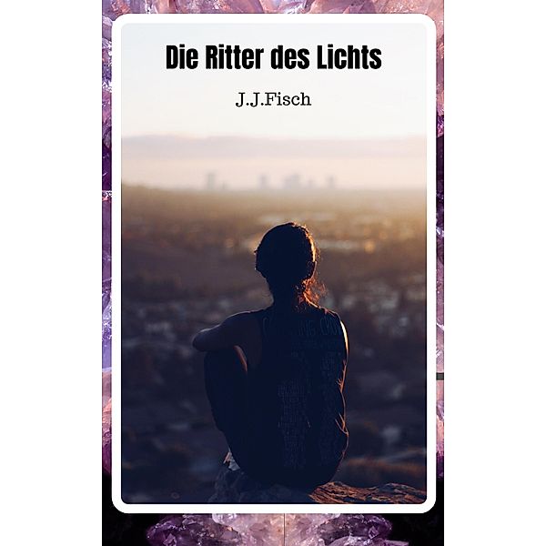 Die Ritter des Lichts, Julian Fisch