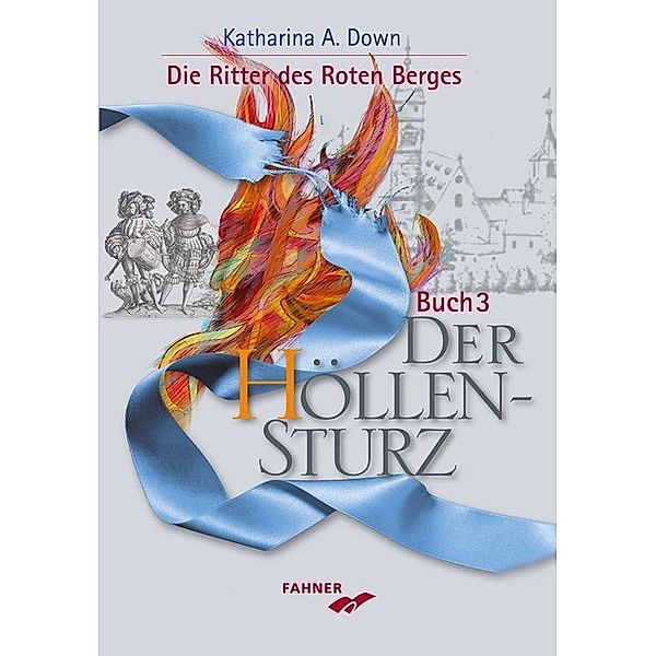 Die Ritter des Roten Berges, Der Höllensturz, Katharina A. Down