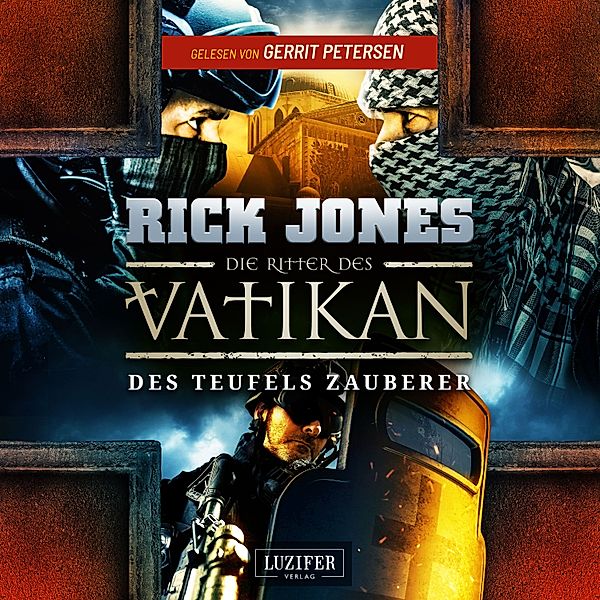 Die Ritter des Vatikan - 12 - DES TEUFELS ZAUBERER (Die Ritter des Vatikan 12), Rick Jones