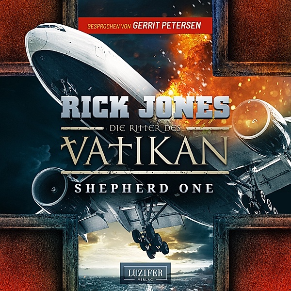 Die Ritter des Vatikan - 2 - SHEPHERD ONE (Die Ritter des Vatikan 2), Rick Jones