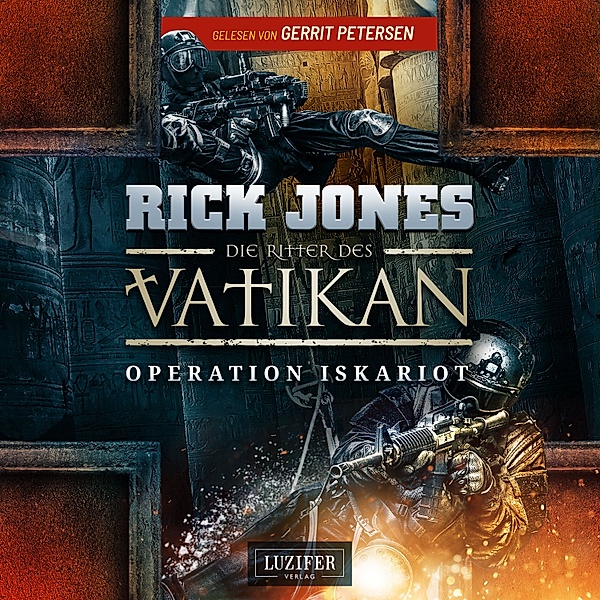 Die Ritter des Vatikan - 3 - OPERATION ISKARIOT (Die Ritter des Vatikan 3), Rick Jones