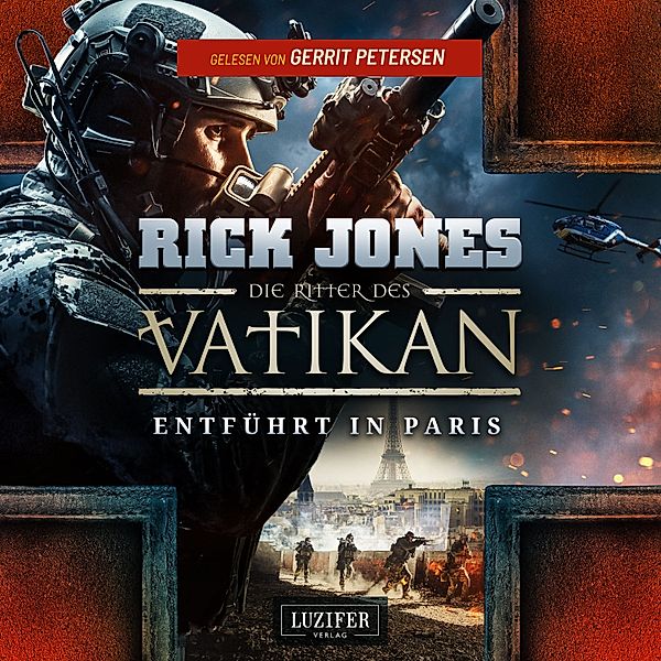 Die Ritter des Vatikan - 5 - ENTFÜHRT IN PARIS (Die Ritter des Vatikan 5), Rick Jones