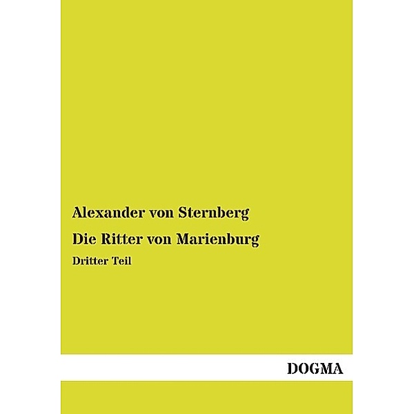 Die Ritter von Marienburg, Alexander von Ungern-Sternberg, Alexander von Sternberg