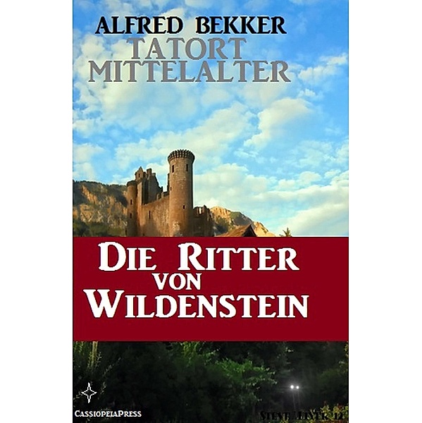 Die Ritter von Wildenstein, Alfred Bekker
