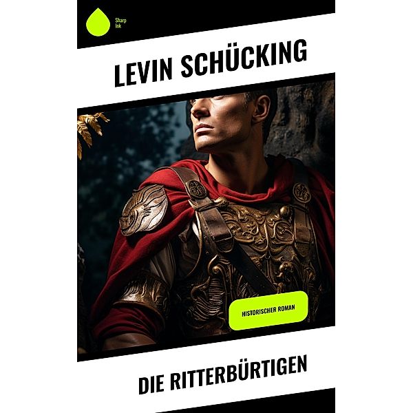 Die Ritterbürtigen, Levin Schücking