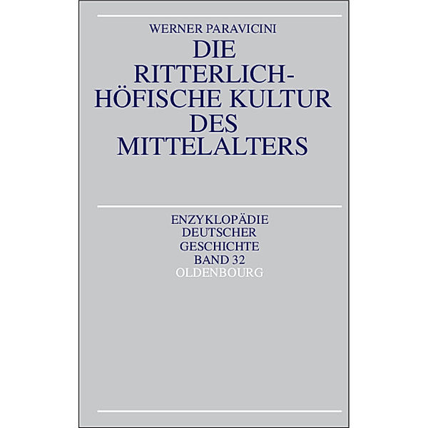 Die ritterlich-höfische Kultur des Mittelalters, Werner Paravicini