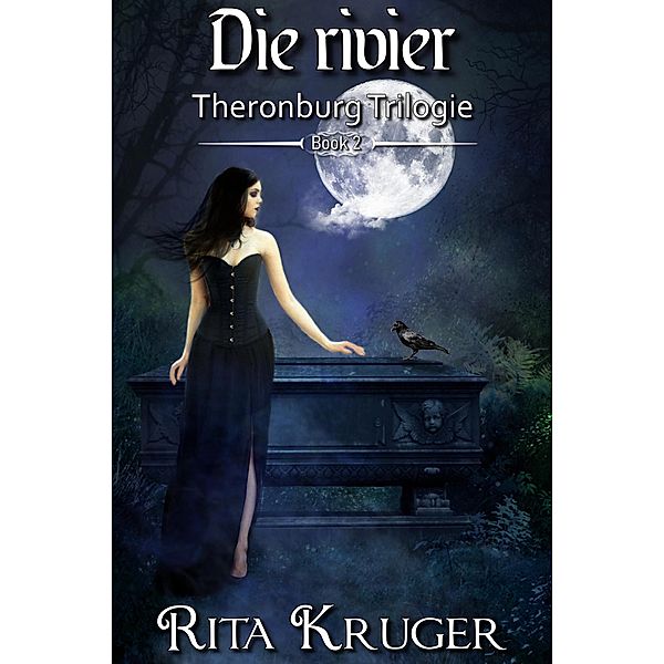 Die Rivier (Theronburg Trilogie, #2) / Theronburg Trilogie, Rita Kruger