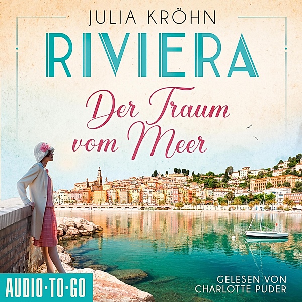 Die Riviera-Saga - 1 - Der Traum vom Meer, Julia Kröhn