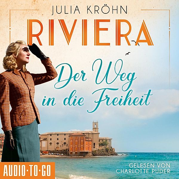 Die Riviera-Saga - 2 - Riviera - Der Weg in die Freiheit, Julia Kröhn