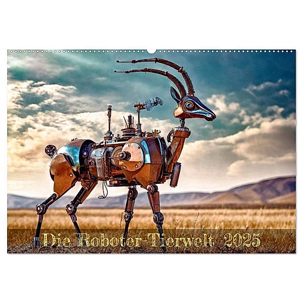 Die Roboter-Tierwelt (Wandkalender 2025 DIN A2 quer), CALVENDO Monatskalender, Calvendo, Werner Braun