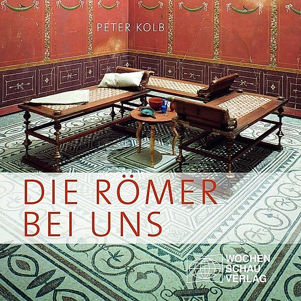 Die Römer bei uns, Peter Kolb