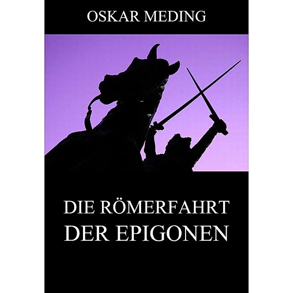 Die Römerfahrt der Epigonen, Oskar Meding