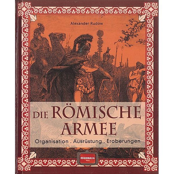 Die römische Armee, Alexander Rudow