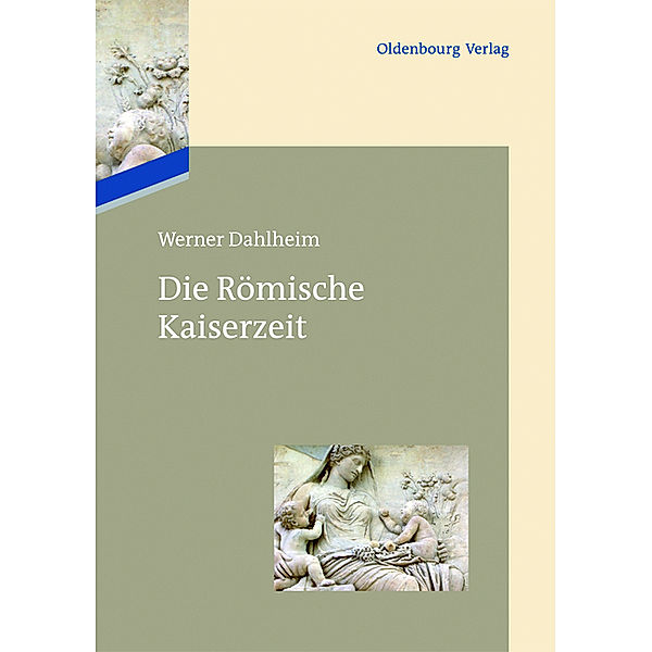 Die Römische Kaiserzeit, Werner Dahlheim