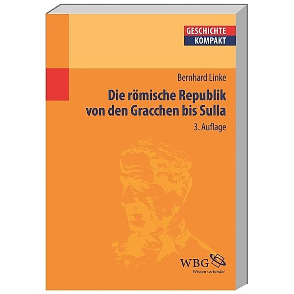 Die römische Republik von den Gracchen bis Sulla, Bernhard Linke