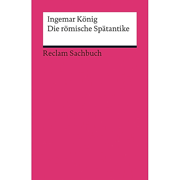 Die römische Spätantike, Ingemar König