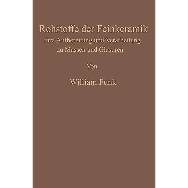 Die Rohstoffe der Feinkeramik, William Funk