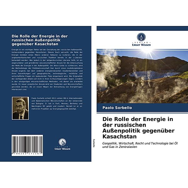 Die Rolle der Energie in der russischen Außenpolitik gegenüber Kasachstan, Paolo Sorbello