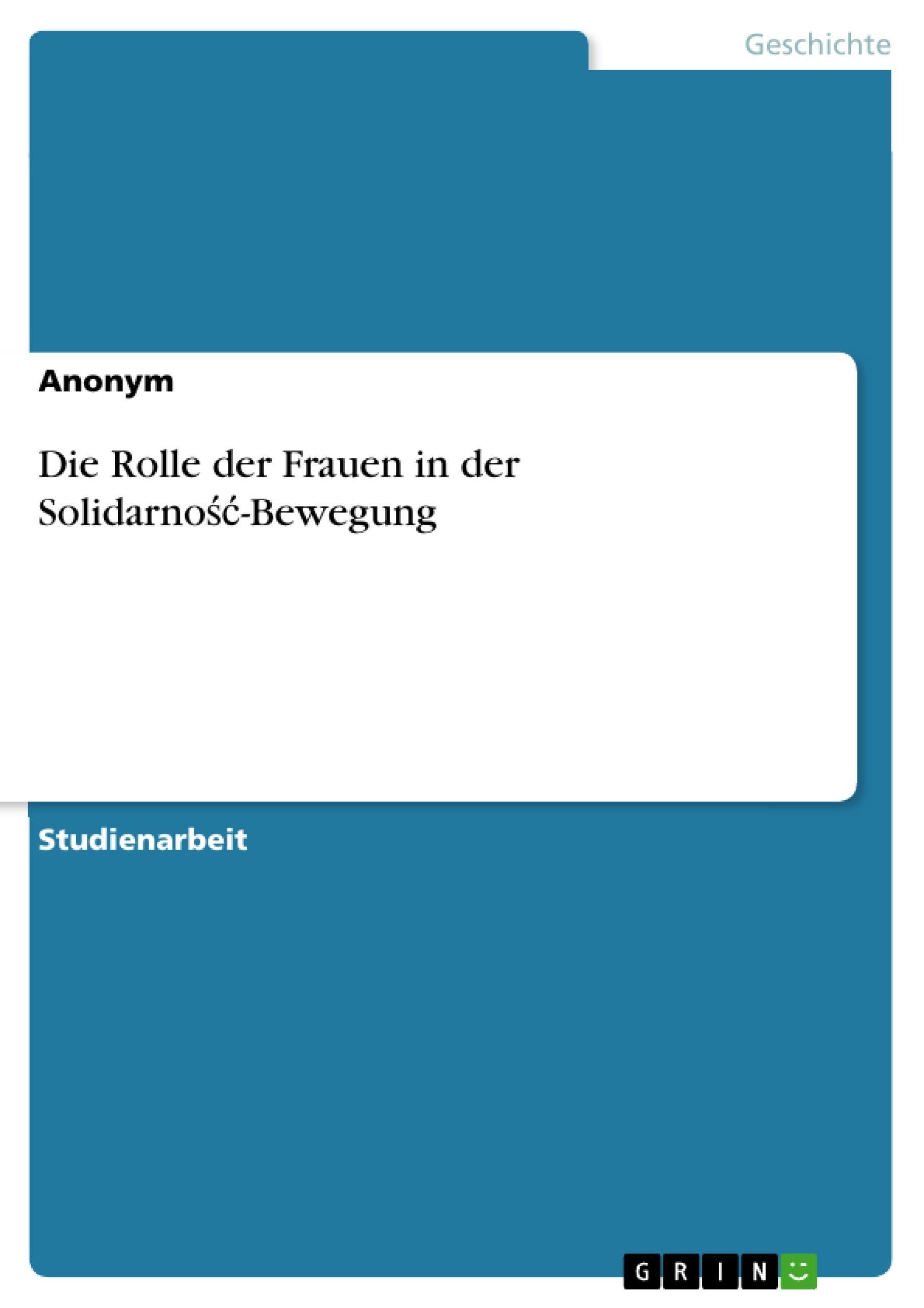 Die Rolle der Frauen in der Solidarnosc-Bewegung