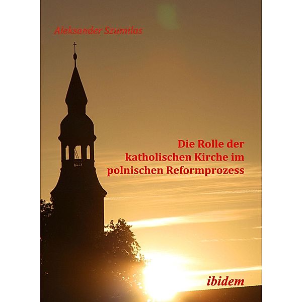 Die Rolle der katholischen Kirche im polnischen Reformprozess, Aleksander Szumilas