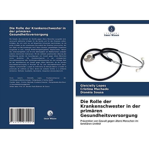 Die Rolle der Krankenschwester in der primären Gesundheitsversorgung, Gleicielly Lopes, Cristina Machado, Dionéia Sousa