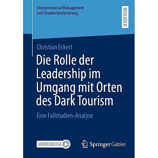 Die Rolle der Leadership im Umgang mit Orten des Dark Tourism / Entrepreneurial Management und Standortentwicklung, Christian Eckert