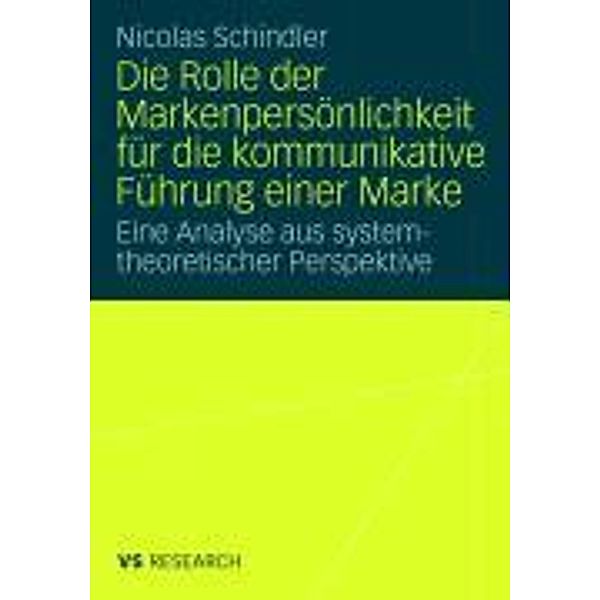 Die Rolle der Markenpersönlichkeit für die kommunikative Führung einer Marke, Nicolas Schindler