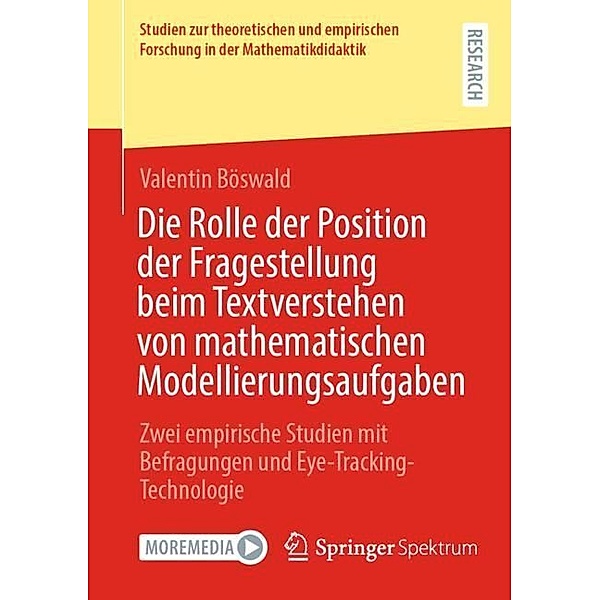 Die Rolle der Position der Fragestellung beim Textverstehen von mathematischen Modellierungsaufgaben, Valentin Böswald