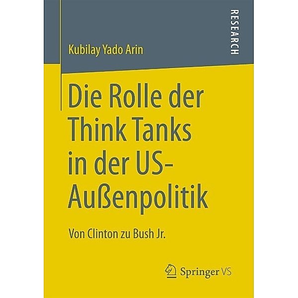 Die Rolle der Think Tanks in der US-Außenpolitik, Kubilay Yado Arin