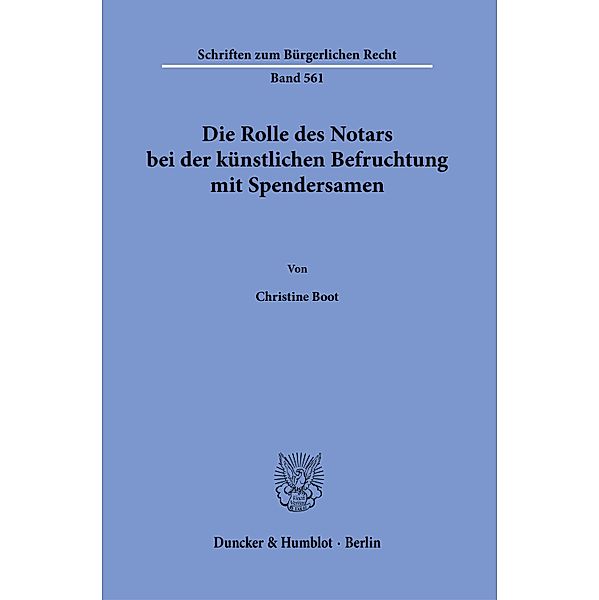 Die Rolle des Notars bei der künstlichen Befruchtung mit Spendersamen., Christine Boot