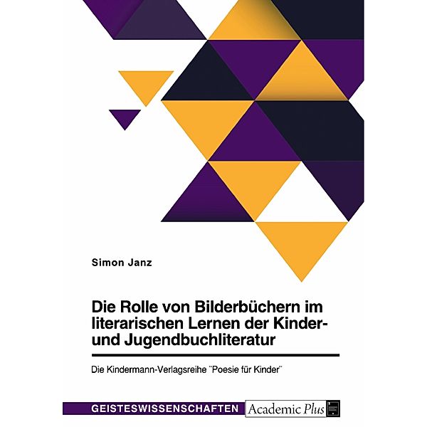 Die Rolle von Bilderbüchern im literarischen Lernen der Kinder- und Jugendbuchliteratur, Simon Janz