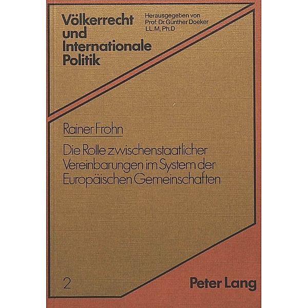 Die Rolle zwischenstaatlicher Vereinbarungen im System der europäischen Gemeinschaften, Rainer Frohn