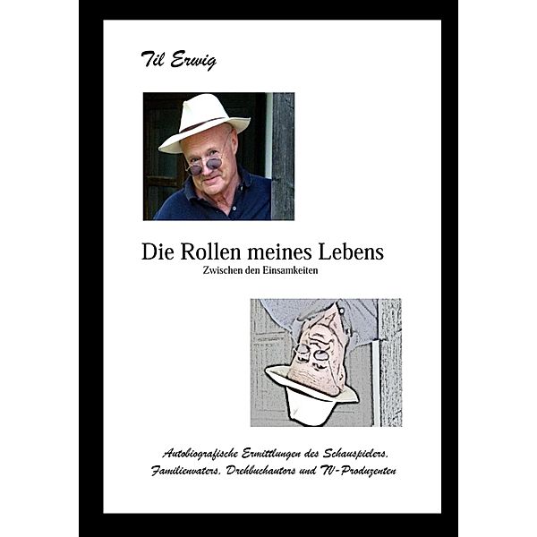 DIE ROLLEN MEINES LEBENS, Til Erwig