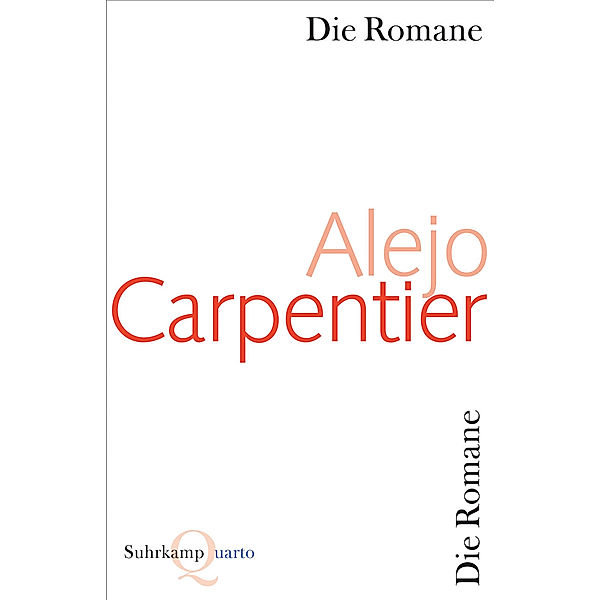 Die Romane, Alejo Carpentier