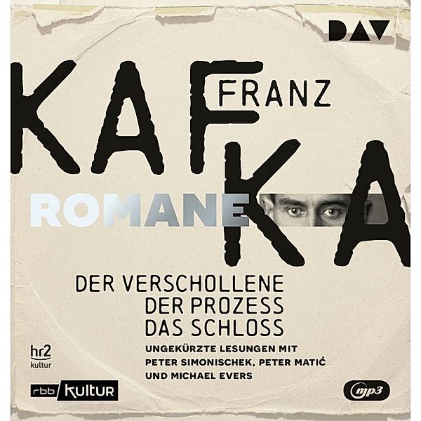 Die Romane - Der Verschollene, Der Prozess, Das Schloss,4 Audio-CD, 4 MP3, Franz Kafka