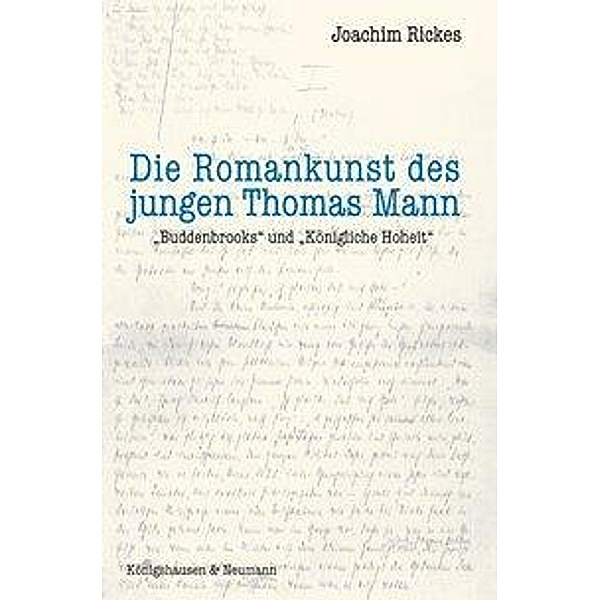 Die Romankunst des jungen Thomas Mann, Joachim Rickes