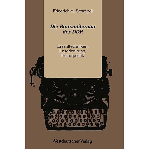 Die Romanliteratur der DDR, Friedrich-Hermann Schregel