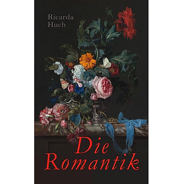 Die Romantik, Ricarda Huch