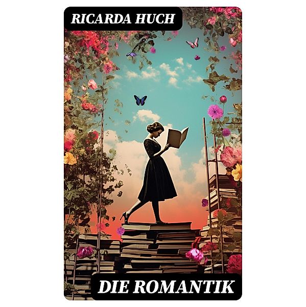 Die Romantik, Ricarda Huch