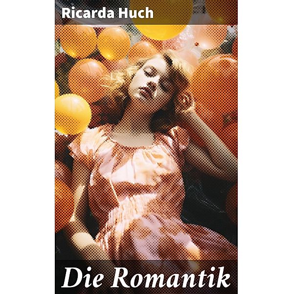 Die Romantik, Ricarda Huch