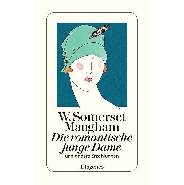 Die romantische junge Dame / Diogenes Taschenbücher, W. Somerset Maugham