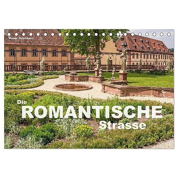 Die Romantische Strasse (Tischkalender 2024 DIN A5 quer), CALVENDO Monatskalender, Peter Schickert