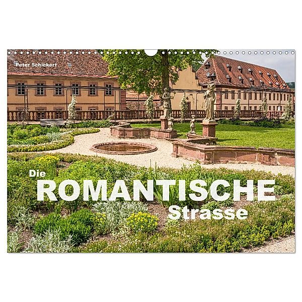 Die Romantische Strasse (Wandkalender 2024 DIN A3 quer), CALVENDO Monatskalender, Peter Schickert