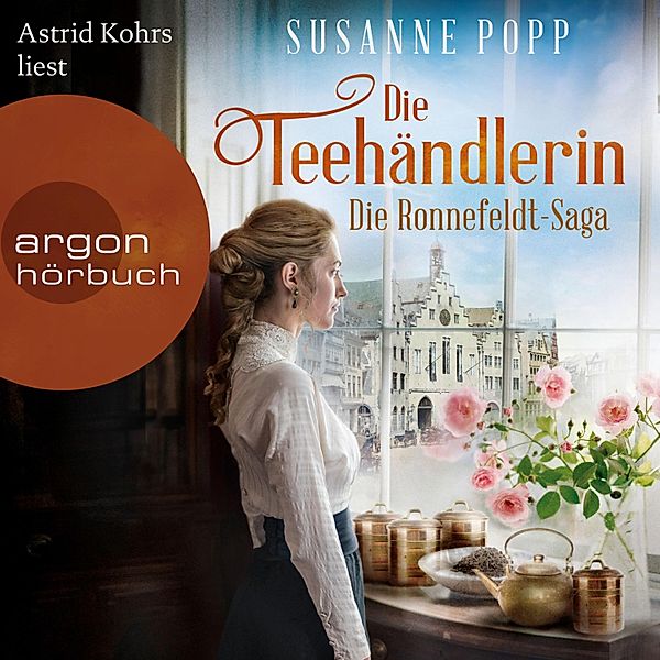 Die Ronnefeldt-Saga - 1 - Die Teehändlerin, Susanne Popp