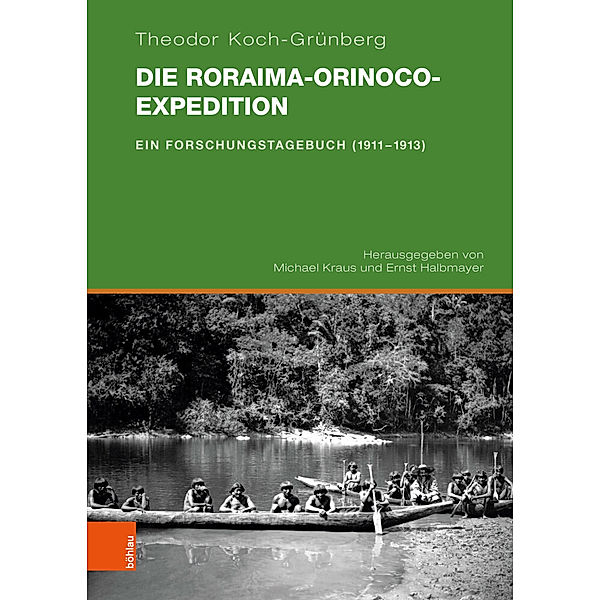 Die Roraima-Orinoco-Expedition, Theodor Koch-Grünberg