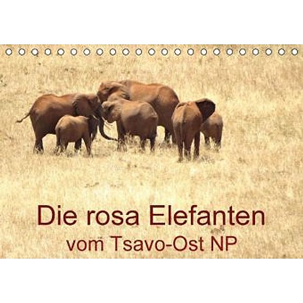 Die rosa Elefanten vom Tsavo-Ost NP (Tischkalender 2015 DIN A5 quer), Brigitte Dürr